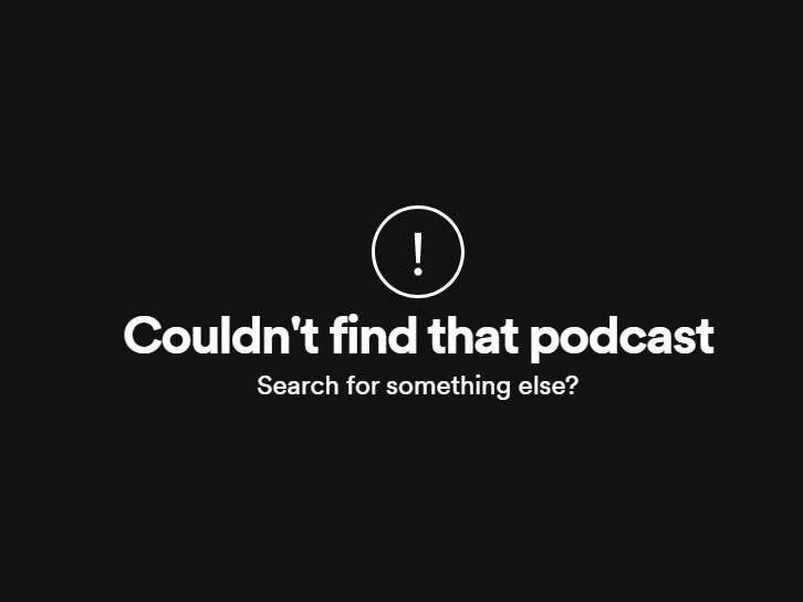 Los usuarios de Spotify recibieron este mensaje el lunes 21 de febrero cuando intentaron encontrar el ‘podcast’ The Joe Rogan Experience