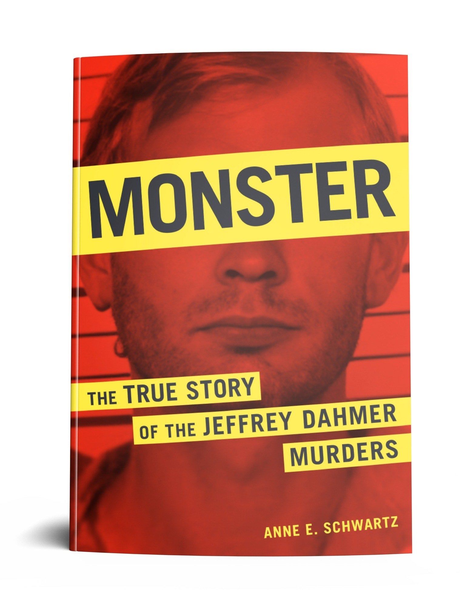 ‘Monster: The True Story of Jeffrey Dahmer’s Murders’ es una versión actualizada del libro de Anne E. Schwartz de 1991