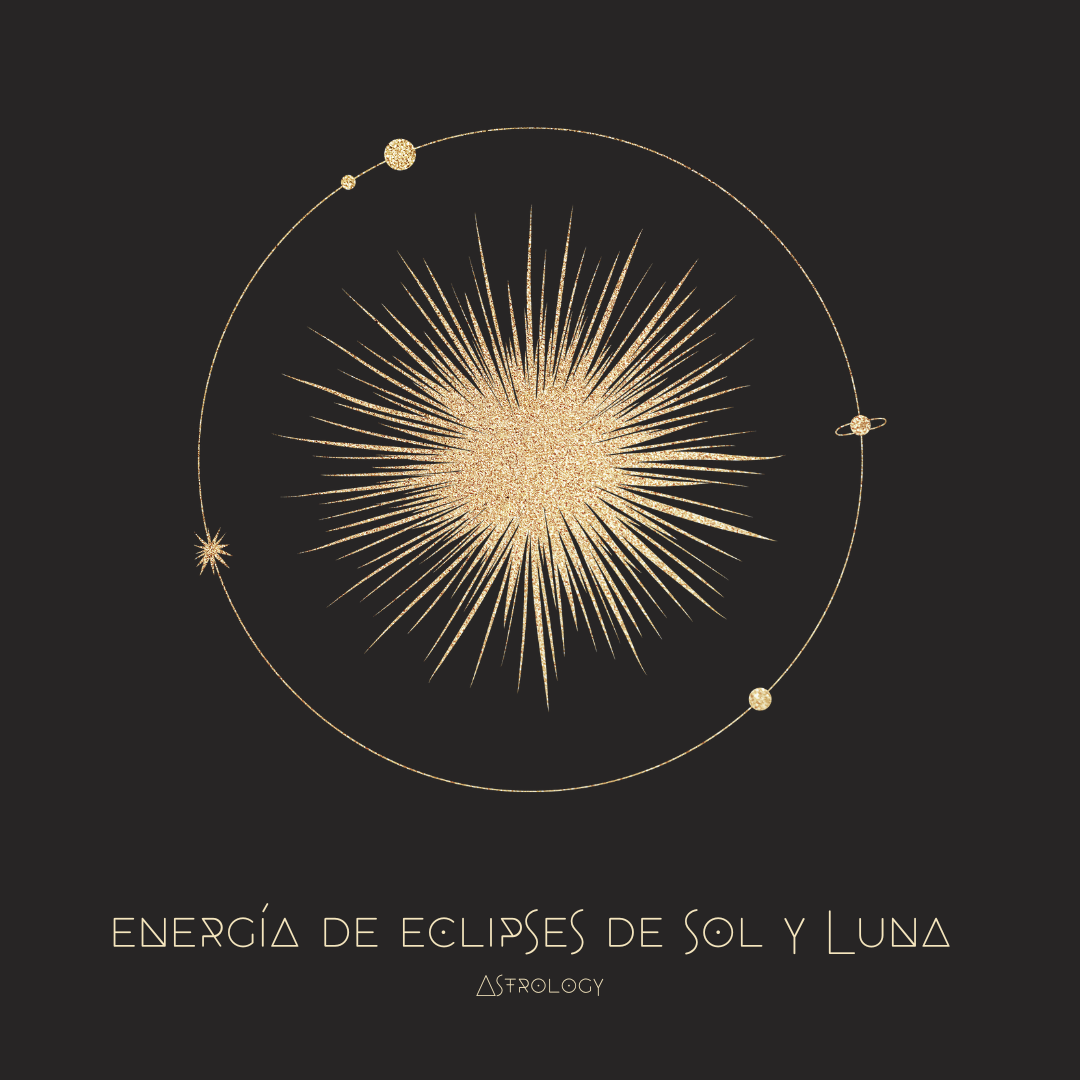 Eclipse de Sol y de Luna: Así te afectan los próximos eventos astrológicos según cada signo
